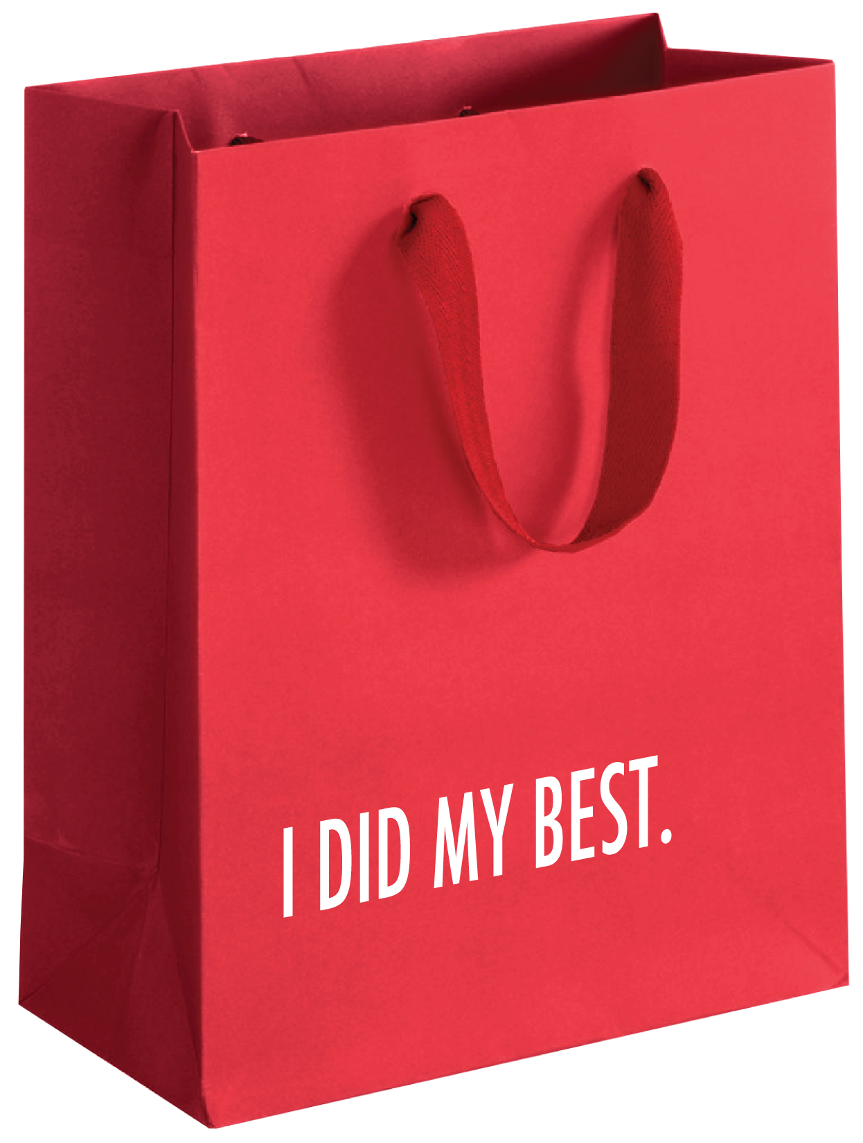 Buy one red gift bag that says, "I did my best."