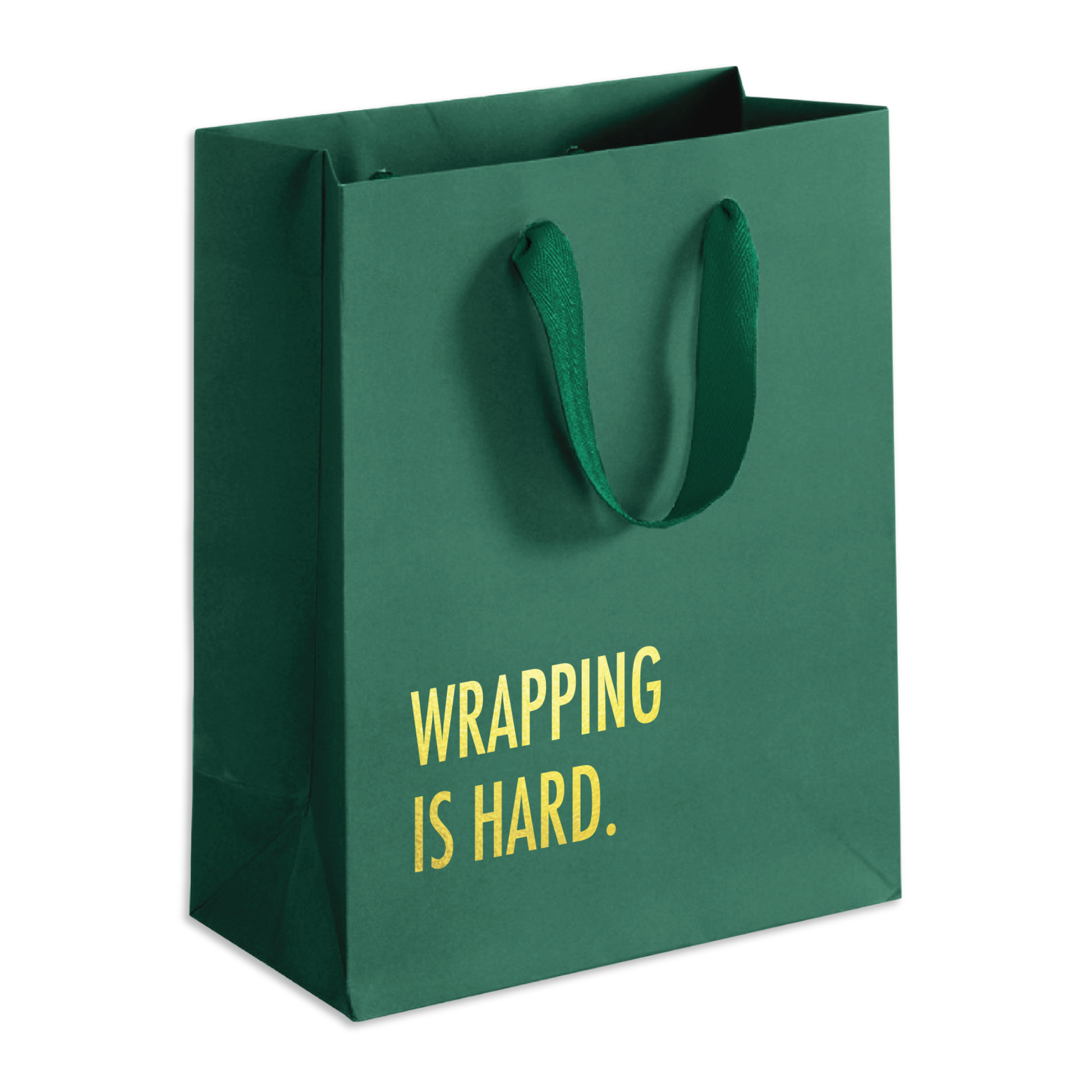 Buy 1 (one) green gift bag with gold text that says, "Wrapping is hard."