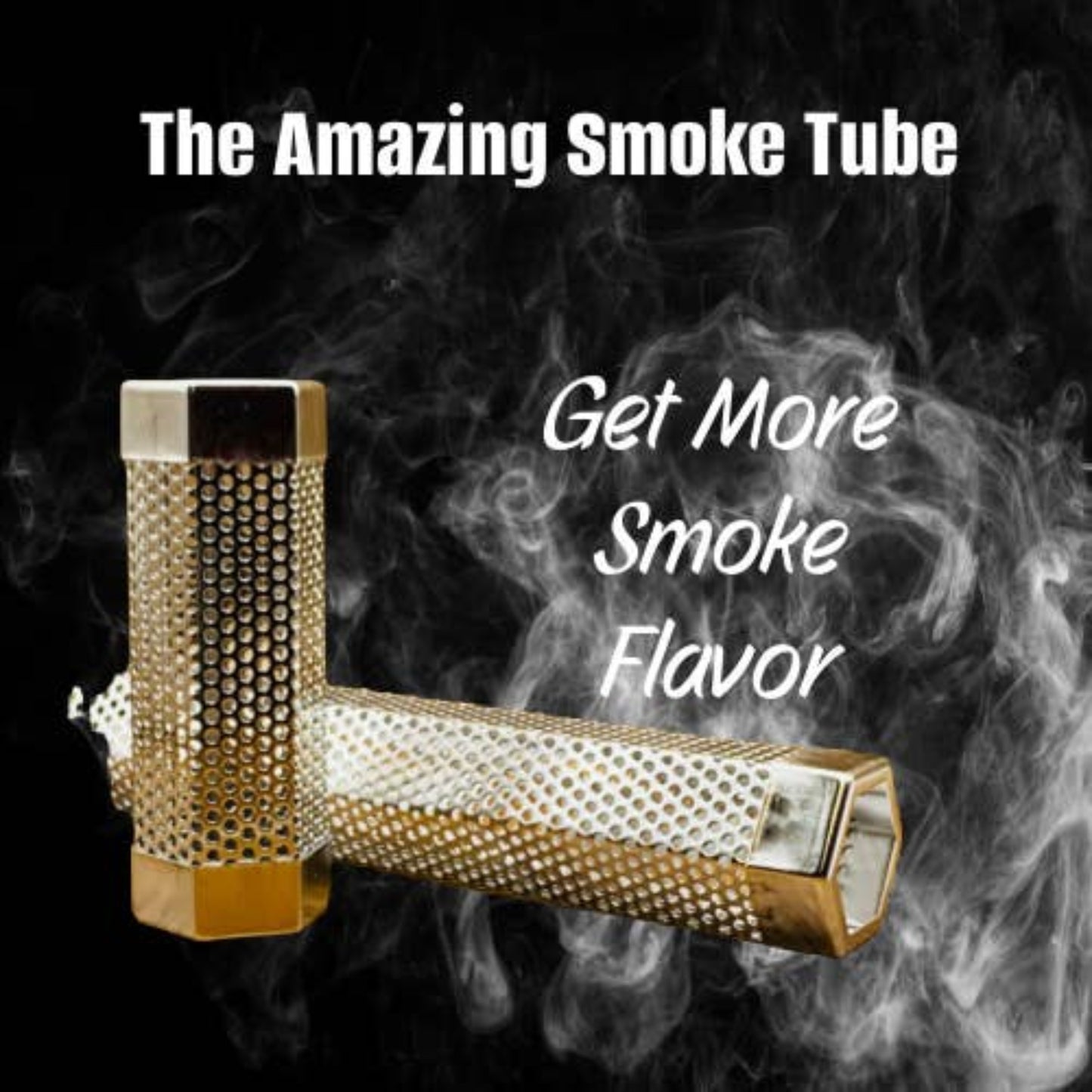 Buy 1 (one) cold smoke tube to enhance the flavor of your food. 