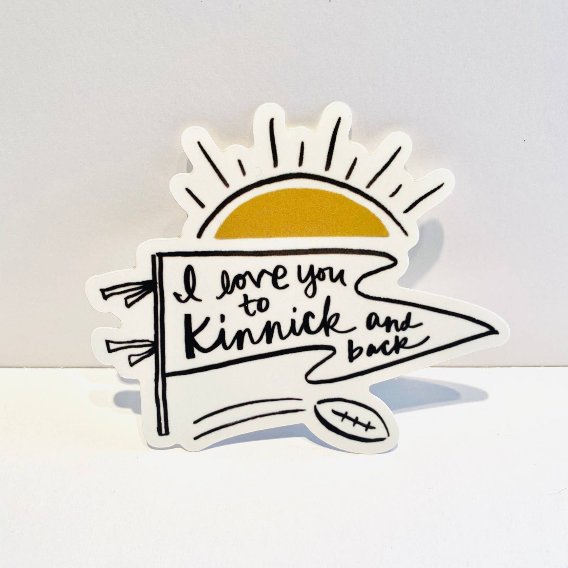 I love you to Kinnick and Back - vinyl sticker buy one