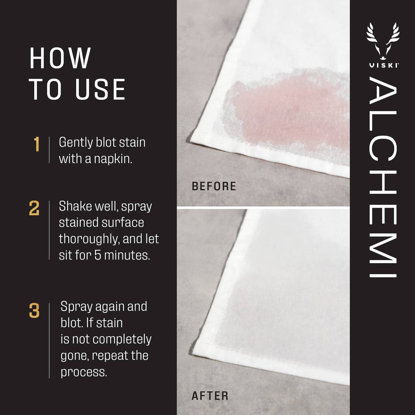 Instructions to use red wine stain remover: Blot stain with a napkin, spray stained surface and let sit for 5 minutes, stapy stain again and repeat if needed. 