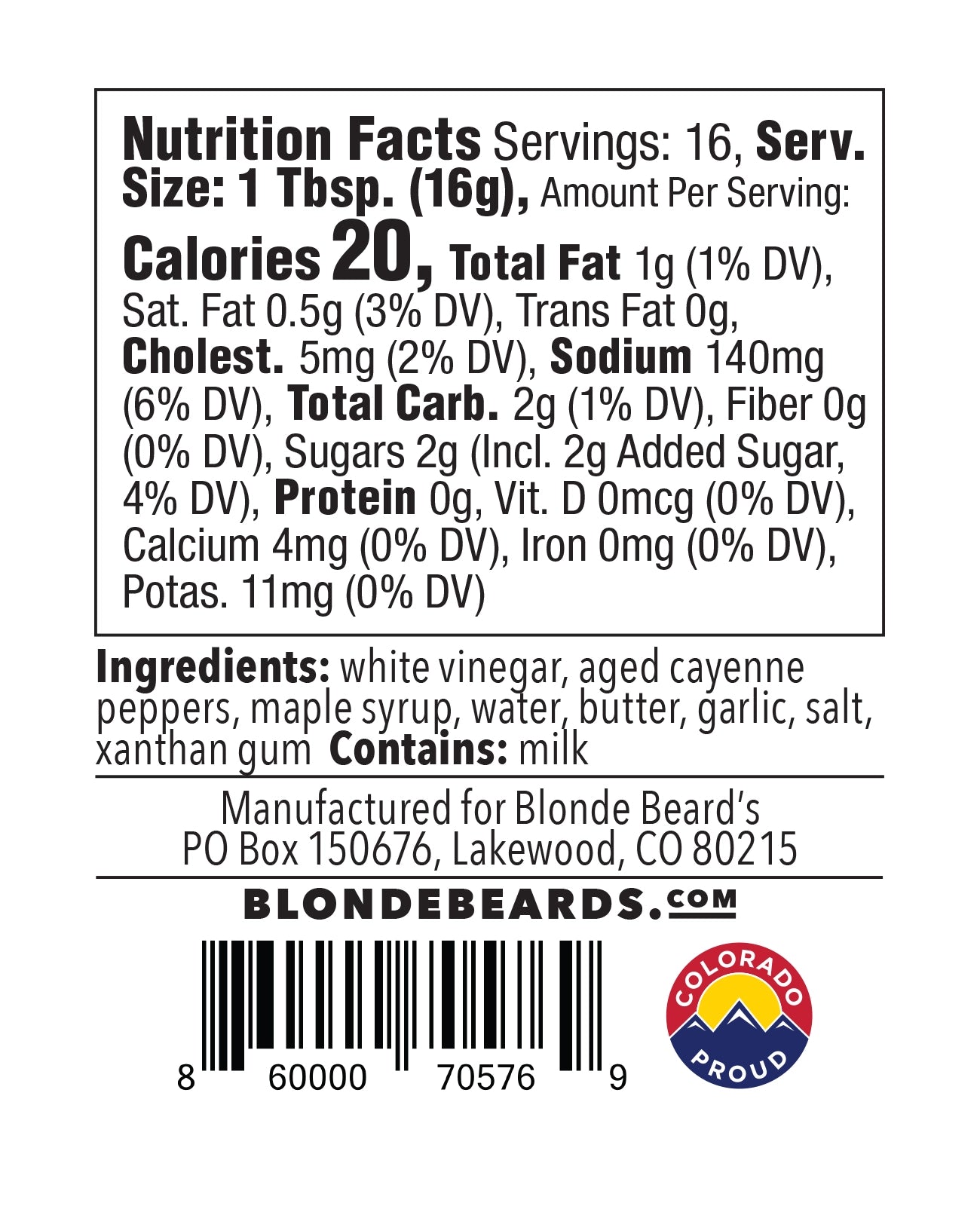 20 calories in a standard serving of Blonde Beard's Chicken & Waffles Buffalo sauce. 