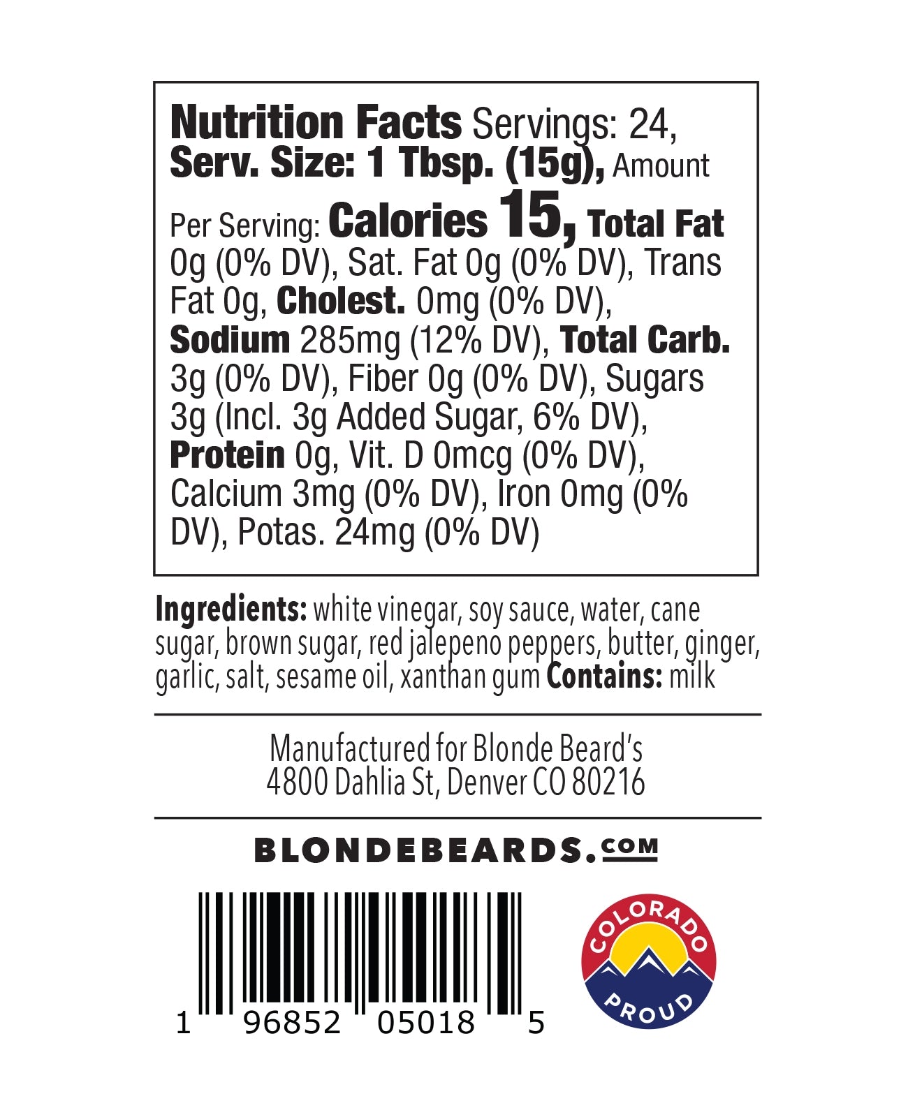 Fifteen (15) calories per serving of Blonde Beard's Dojo sauce.